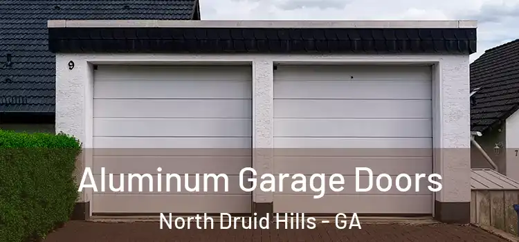  Aluminum Garage Doors North Druid Hills - GA