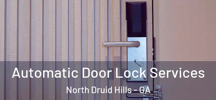  Automatic Door Lock Services North Druid Hills - GA