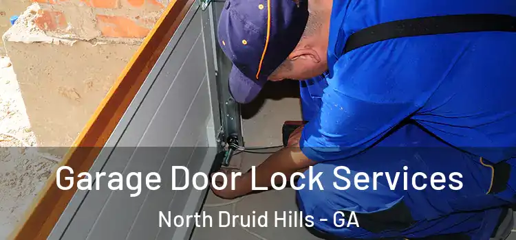  Garage Door Lock Services North Druid Hills - GA