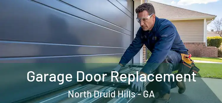  Garage Door Replacement North Druid Hills - GA