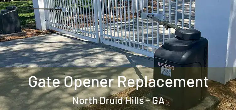  Gate Opener Replacement North Druid Hills - GA