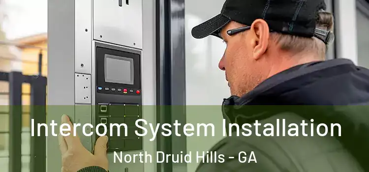  Intercom System Installation North Druid Hills - GA