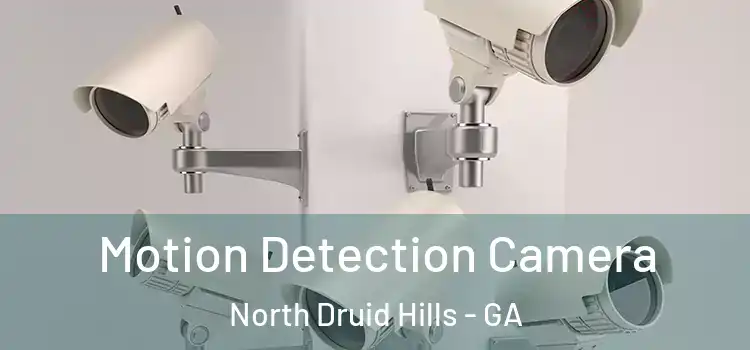  Motion Detection Camera North Druid Hills - GA
